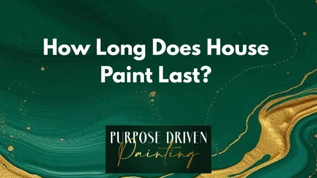 House Paint Last