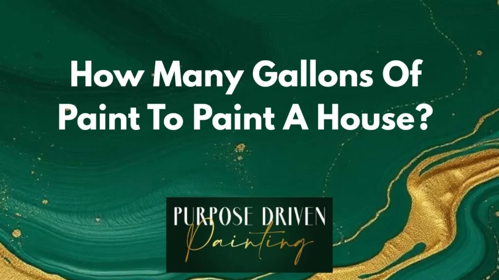 How Many Gallons Of Paint To Paint A House