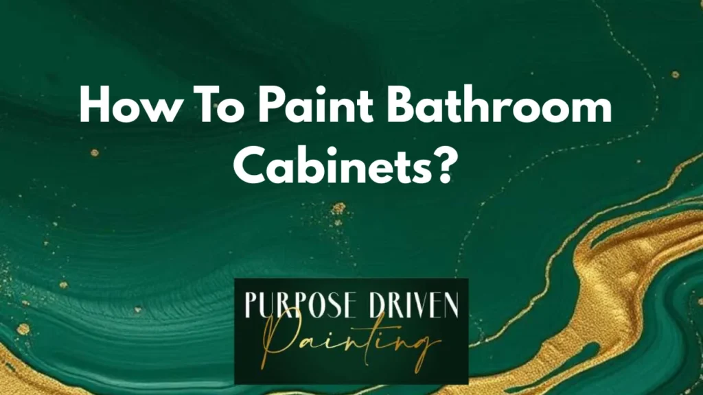 How To Paint Bathroom Cabinets