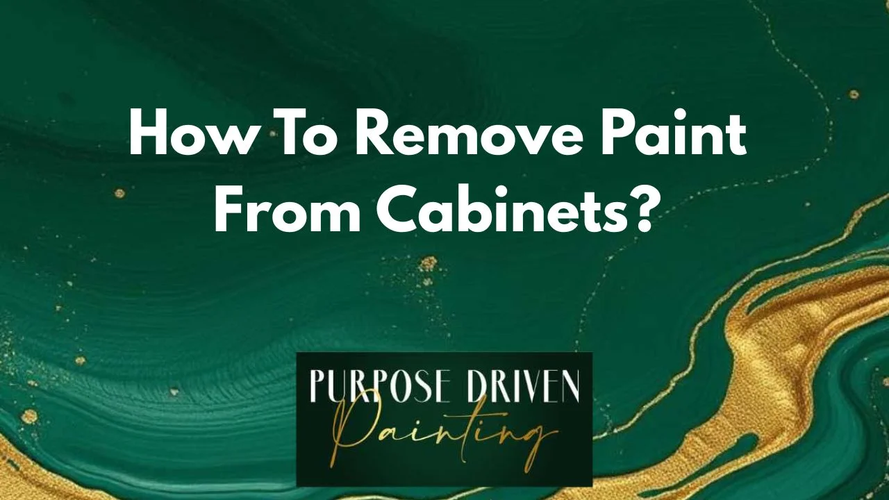 How To Remove Paint From Cabinets