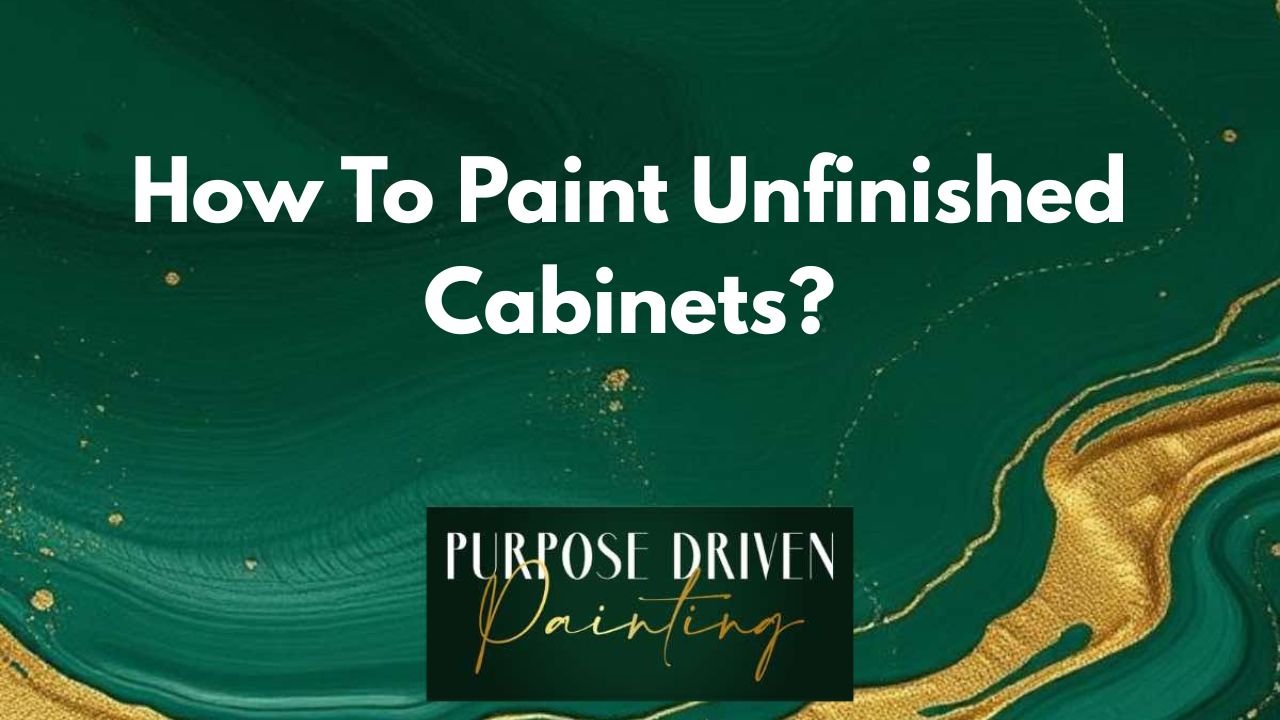 How To Paint Unfinished Cabinets
