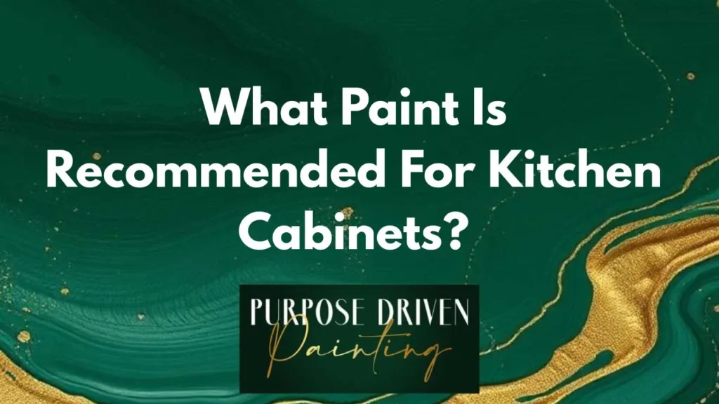 What Paint Is Recommended For Kitchen Cabinets