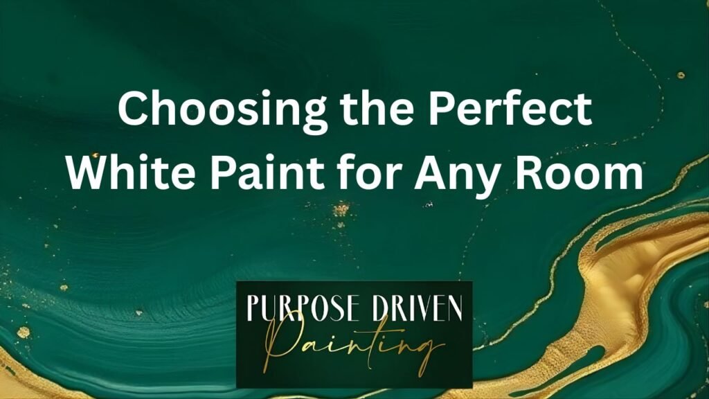 Choosing the Perfect White Paint for Any Room