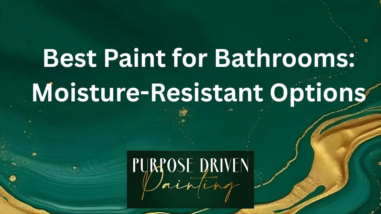 Best Paint for Bathrooms: Moisture-Resistant Options